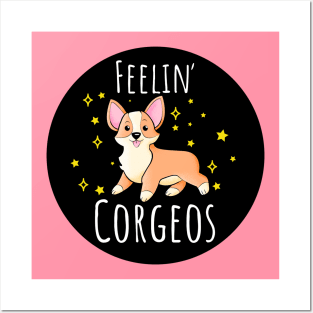 Feeling Corgeos Funny Cute Corgi Dog Lover Quote Posters and Art